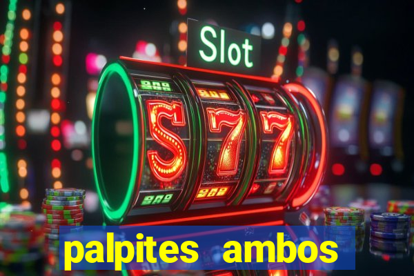 palpites ambos marcam hoje